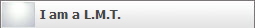 I am a L.M.T.